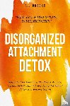 Brooks, A. J - Disorganized Attachment Detox