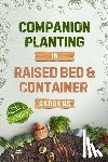 Jacobs, Morgan - Companion Planting in Raised Bed and Container Gardens