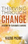 Paquet, Nicole - Thriving Through Change