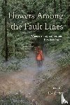 Parker, Ev - Flowers Among the Fault Lines
