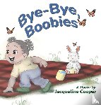 Cooper, Jacqueline - Bye-Bye, Boobies
