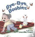 Cooper, Jacqueline - Bye-Bye, Boobies