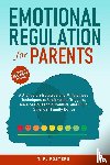 Fosters, T. R. - Emotional Regulation for Parents