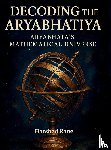 Rane, Harshad - Decoding the Aryabhatiya
