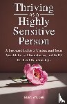 Wilder, Eden - Thriving as a Highly Sensitive Person