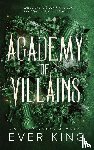 King, Ever - Academy of Villains