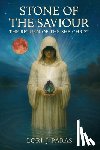 Paras, Lori J. - Stone of the Saviour: The Return of the She Christ