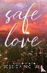 Pichula, Jessica - Safe Love