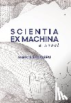 Closen, Marcus - Scientia Ex Machina