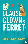 Amy, Meghan - Clause, Clown & Ferret