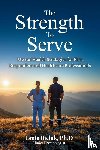 Bielak, Tania - The Strength to Serve