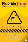  - Fluoride Harm