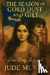 Munro, Jude - The Season of Gold Dust and Gilt