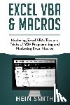 Smith, Hein - Excel VBA & Excel Macros: Mastering Excel VBA, Tips and Tricks of VBA Programming and Mastering Excel Macros