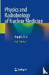 Saha, Gopal B. - Physics and Radiobiology of Nuclear Medicine