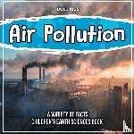 Kids, Bold - Air Pollution Learning More About It Children's Earth Sciences Book