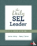 Bailey, Weiner, Randy - The Daily SEL Leader - A Guided Journal