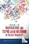 Loseke, Donileen R. (University of South Florida - Narrative as Topic and Method in Social Research
