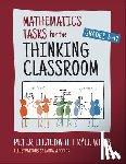 Liljedahl, Peter, Webb, Kyle - Mathematics Tasks for the Thinking Classroom, Grades 6-12