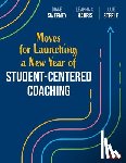 Sweeney, Diane, Harris, Leanna S., Steele, Julie - Moves for Launching a New Year of Student-Centered Coaching