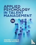 Cascio, Wayne F., Aguinis, Herman - Applied Psychology in Talent Management
