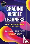 Nagel, Dave, Potter, Bruce - Grading Visible Learners