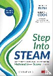 Bush, Sarah B., Cook, Kristin L. - Step Into STEAM, Grades PreK-5