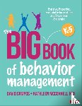 Campos, David, McConnell Fad, Kathleen - The Big Book of Behavior Management, K-5
