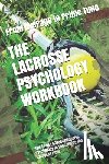 Uribe Masep, Danny - The Lacrosse Psychology Workbook