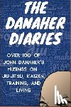 Of the Art, Heroes - The Danaher Diaries: Over 100 of John Danaher's Musings on Jiu-Jitsu, Kaizen, Training, and Living