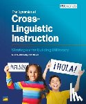 Dorta-Duque de Reyes, Silvia - The Dynamics of Cross-Linguistic Instruction: Strategies for Building Biliteracy