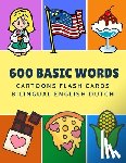 Language, Kinder - 600 Basic Words Cartoons Flash Cards Bilingual English Dutch: Easy learning baby first book with card games like ABC alphabet Numbers Animals to pract
