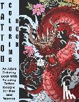 Ink, Copertina - Tattoo Coloring Book - An Adult Coloring Book with Relaxing Tattoo Designs for Men and Women
