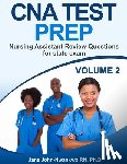 John-Nwankwo, Ph. D. Jane - CNA Test Prep: Nursing Assistant Review Questions for State Exam Vol 2