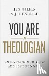 English, J.T., Wilkin, Jen - You Are a Theologian