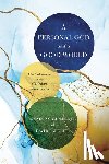 Campbell, Ronnie P. - A Personal God and a Good World: The Coherence of the Christian Moral Vision