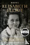 Vaughn, Ellen - Being Elisabeth Elliot