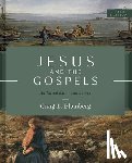 Blomberg, Craig L. - Jesus and the Gospels, Third Edition: An Introduction and Survey