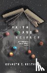 Keathley, Kenneth D. - Faith and Science: A Primer for a Hypernatural World