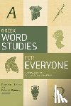 Merkle, Benjamin L. - Greek Word Studies for Everyone: An Easy Guide to Serious Study of the Bible
