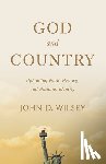 Wilsey, John D. - God and Country