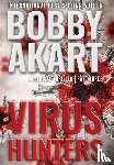 Akart, Bobby - Virus Hunters 3