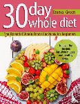 Green, Emma - 30 Day Whole Diet