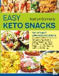 Donnelly, Kaitlyn - Easy Keto Snacks