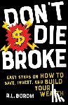 Borom, R L - Don't Die Broke