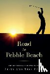 Davis, Steve - Road to Pebble Beach: The Greatest Nassau Ever Played