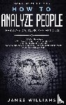W Williams, James - How to Analyze People