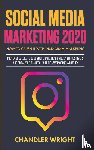 Wright, Chandler - Social Media Marketing 2020