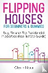 Nora, Glenn - Flipping Houses for Beginners & Dummies