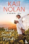 Nolan, Kait - Those Sweet Words